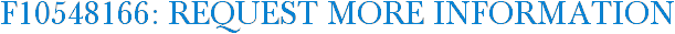 F10548166: Request More Information