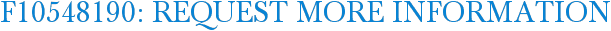 F10548190: Request More Information