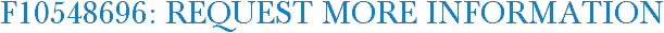 F10548696: Request More Information