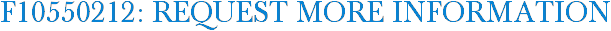 F10550212: Request More Information