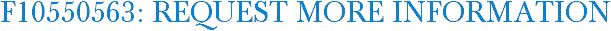 F10550563: Request More Information