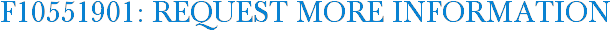 F10551901: Request More Information