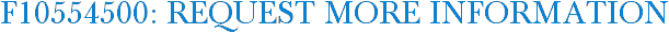 F10554500: Request More Information