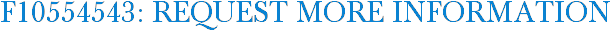 F10554543: Request More Information
