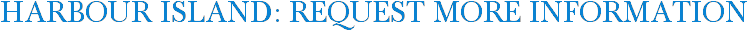 Harbour Island: Request More Information