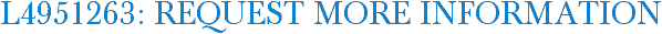 L4951263: Request More Information