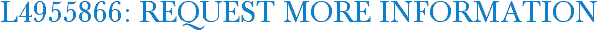 L4955866: Request More Information