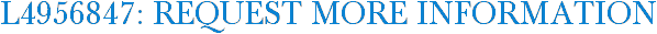 L4956847: Request More Information