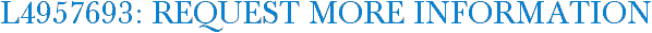 L4957693: Request More Information