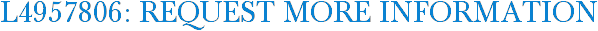 L4957806: Request More Information