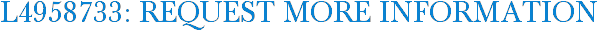L4958733: Request More Information