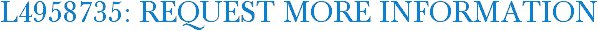 L4958735: Request More Information