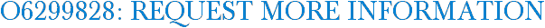 O6299828: Request More Information