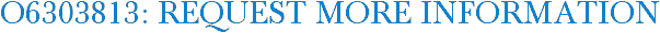 O6303813: Request More Information