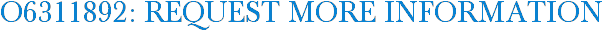 O6311892: Request More Information