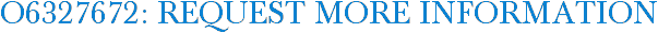 O6327672: Request More Information