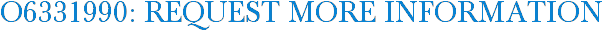 O6331990: Request More Information