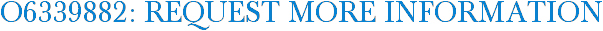 O6339882: Request More Information