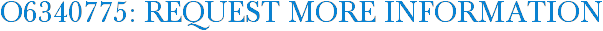 O6340775: Request More Information