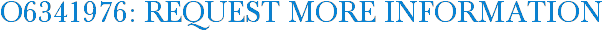O6341976: Request More Information