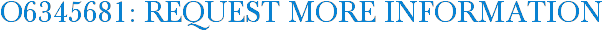 O6345681: Request More Information
