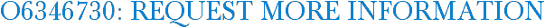 O6346730: Request More Information