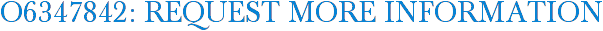 O6347842: Request More Information