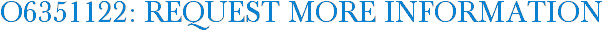 O6351122: Request More Information