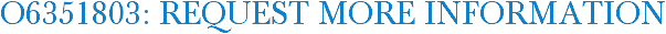 O6351803: Request More Information