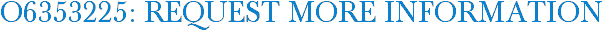 O6353225: Request More Information