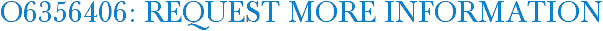 O6356406: Request More Information