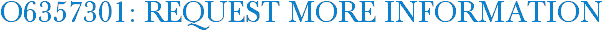 O6357301: Request More Information