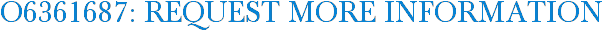 O6361687: Request More Information