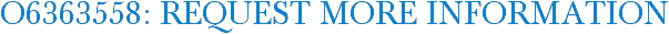 O6363558: Request More Information