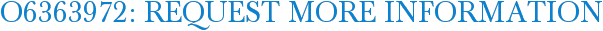 O6363972: Request More Information