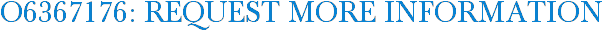 O6367176: Request More Information
