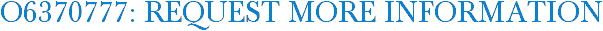 O6370777: Request More Information
