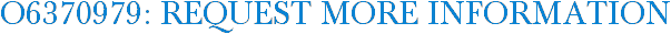 O6370979: Request More Information