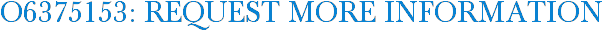 O6375153: Request More Information