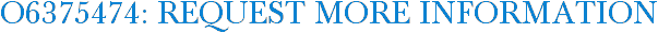 O6375474: Request More Information