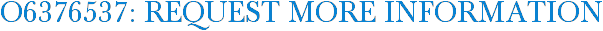 O6376537: Request More Information