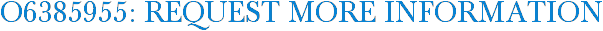 O6385955: Request More Information