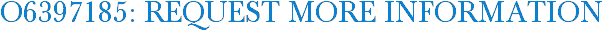 O6397185: Request More Information