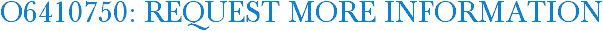 O6410750: Request More Information
