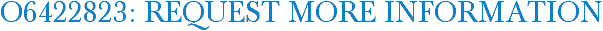 O6422823: Request More Information