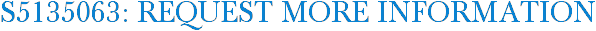 S5135063: Request More Information
