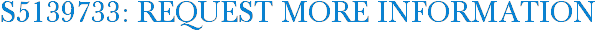 S5139733: Request More Information