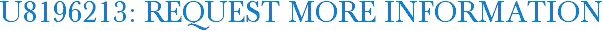 U8196213: Request More Information