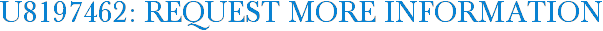 U8197462: Request More Information