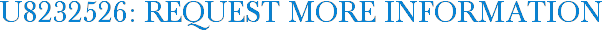 U8232526: Request More Information